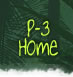 P-3 Home